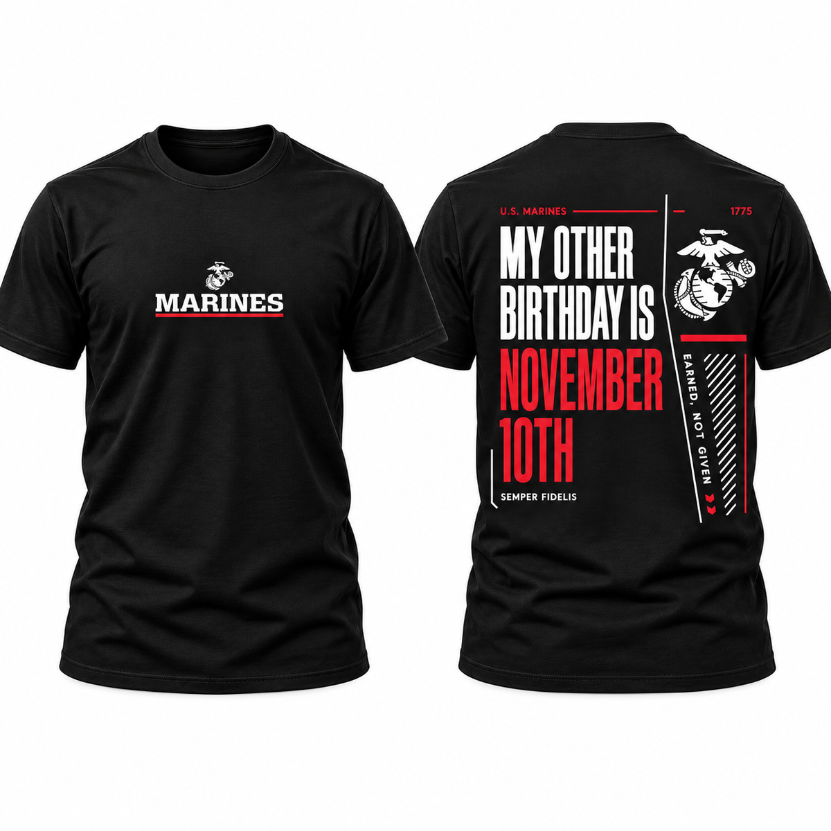 My Other Birthday Is November 10th US Marines T-Shirt, Marine Corps Birthday Shirt, Semper Fidelis Military Veteran Tee, Front and Back Print Gift #V1V1