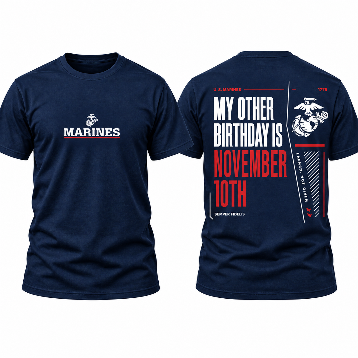 My Other Birthday Is November 10th US Marines T-Shirt, Marine Corps Birthday Shirt, Semper Fidelis Military Veteran Tee, Front and Back Print Gift #V1V1