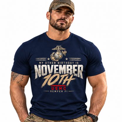 My Other Birthday Is November 10th USMC T-Shirt, Marine Corps Birthday Shirt, Semper Fi Military Veteran Tee, Patriotic Marine Gift #D1D