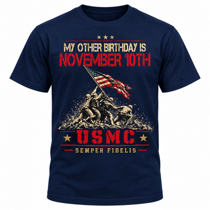 My Other Birthday Is November 10th USMC T-Shirt, Marine Corps Birthday Shirt, Iwo Jima Flag Raising Graphic Tee, Semper Fidelis Military Veteran Gift #G1G