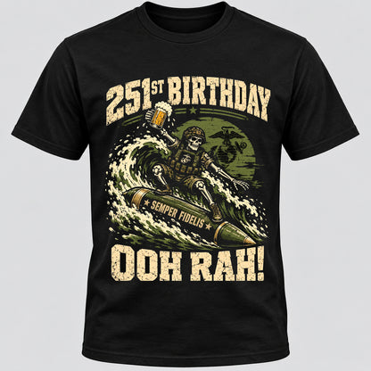 251st Marine Corps Birthday T-Shirt, Funny Ooh Rah USMC Shirt, Semper Fidelis Military Graphic Tee, Marine Veteran Gift for Men #D1D