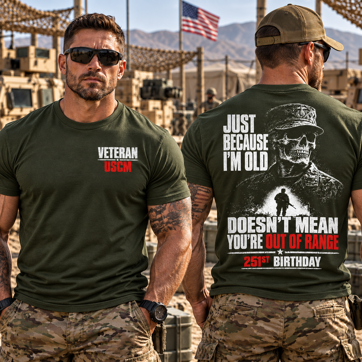 USMC Veteran 251st Marine Corps Birthday T-Shirt, Just Because I'm Old Doesn't Mean You're Out of Range Shirt, Funny Military Veteran Gift, Front Back Graphic Tee #G1G