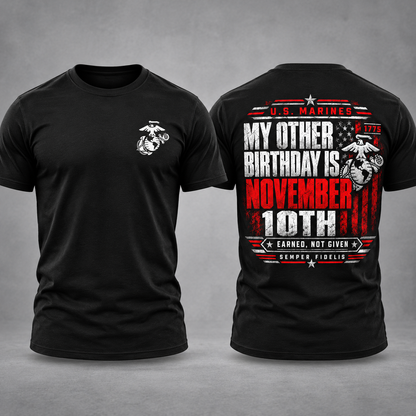 My Other Birthday Is November 10th US Marines T-Shirt, Marine Corps Birthday Shirt, Semper Fi Veteran Tee, USMC Front and Back Print Shirt #V1V