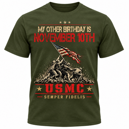 My Other Birthday Is November 10th USMC T-Shirt, Marine Corps Birthday Shirt, Iwo Jima Flag Raising Graphic Tee, Semper Fidelis Military Veteran Gift #G1G