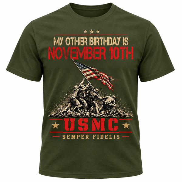 My Other Birthday Is November 10th USMC T-Shirt, Marine Corps Birthday Shirt, Iwo Jima Flag Raising Graphic Tee, Semper Fidelis Military Veteran Gift #G1G